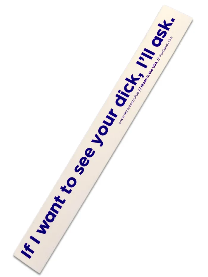 Microcosm If I Want to See Your Dick Sticker Vibrators